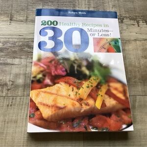 Healthy Recipes in 30 Minutes or Less Cookbook